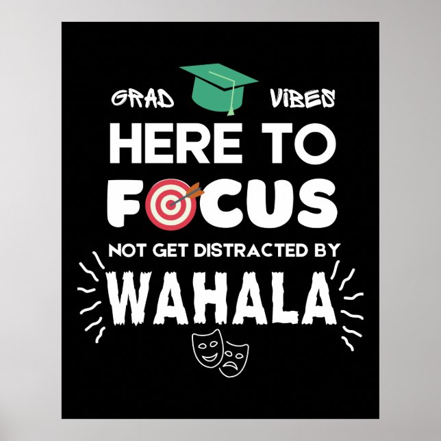 College Student GRAD VIBES No Wahala Dorm Room  Poster (Front)