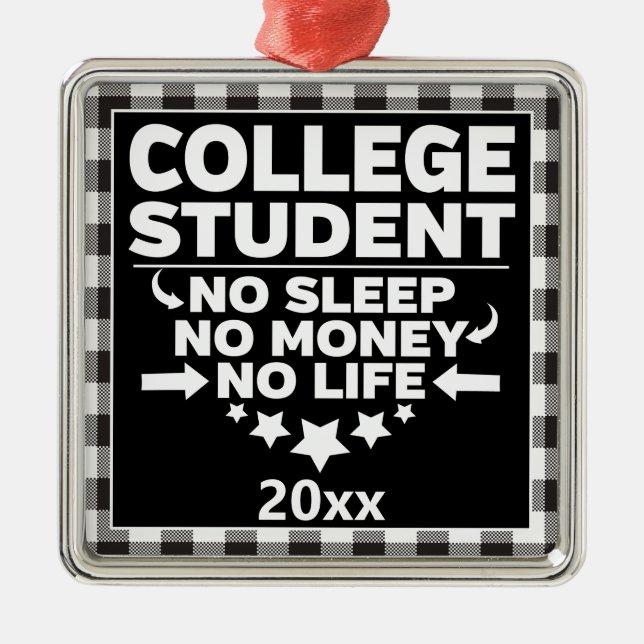 College Student No Sleep Money Life Buffalo Plaid Metal Ornament (Front)