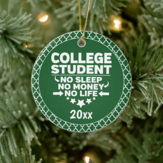 College Student No Sleep Money Life Green Shapes Ceramic Ornament