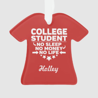 College Student No Sleep No Money No Life Ornament