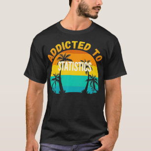 College Studies Addicted to Statistics Premium T-Shirt