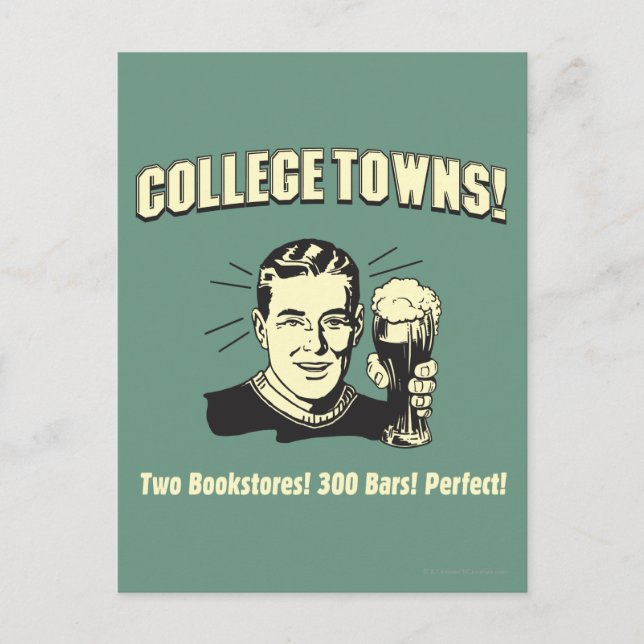 College Towns: 2 Bookstores 300 Bars Postcard (Front)