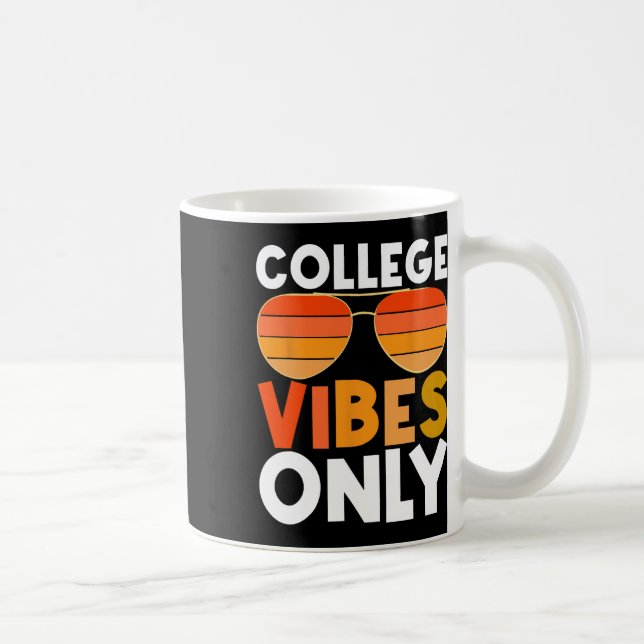 College Vibes Only Funny Student Back To School  Coffee Mug (Right)