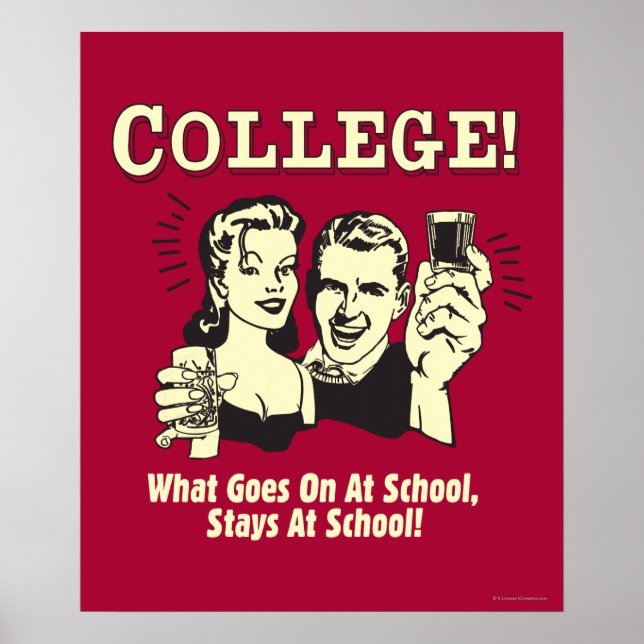 College: What Goes On School Stays Poster (Front)
