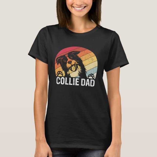 Collie dad collie dogs dad walking collie T-Shirt (Front)