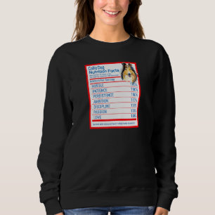 Collie Dog Breed Owner Funny Nutrition Facts Sweatshirt