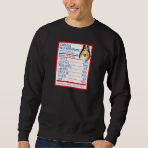Collie Dog Breed Owner Funny Nutrition Facts Sweatshirt
