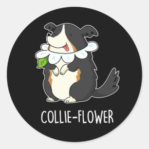 Collie-flower Funny Border Collie Dog Pun Dark BG Classic Round Sticker