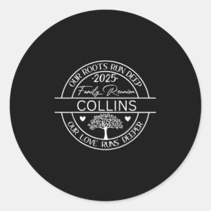 Collins Family Reunion Our Roots Run Deep  Classic Round Sticker