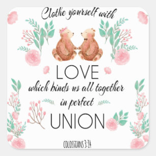 Collossians 3:14 Clothe yourself with love  Square Sticker