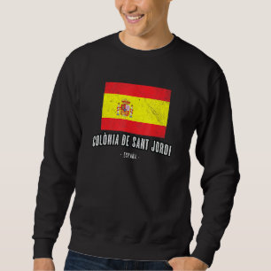 Colnia De Sant Jordi Spain Es Flag City Bandera Ro Sweatshirt
