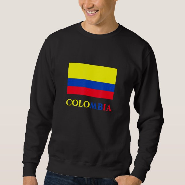 Colombia Flag Bandera Colombiana Country Colombian Sweatshirt (Front)