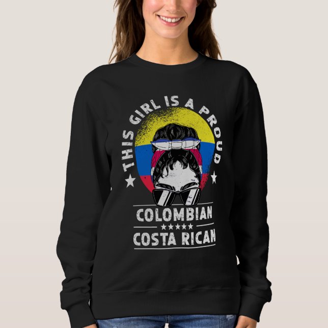 Colombia Flag Costa Rica Grown Women Girl Citizen  Sweatshirt (Front)