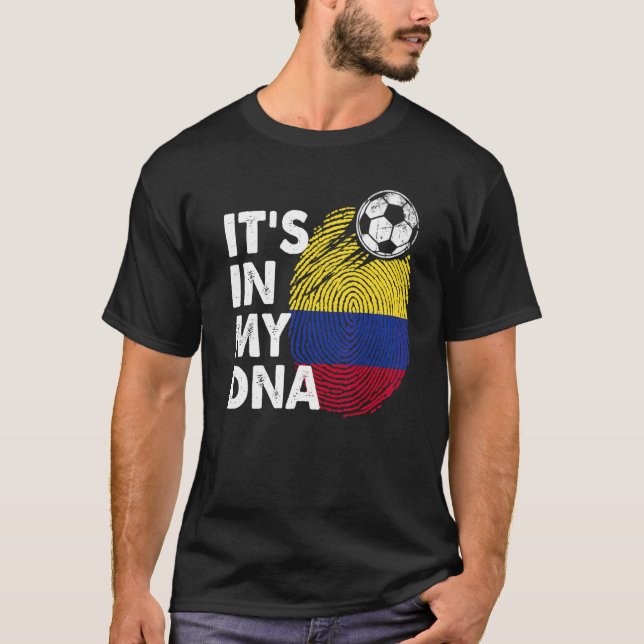 Colombia In My Dna Colombian Flag Team Colombia T-Shirt (Front)