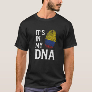 Colombia Its In My DNA Colombian Gift Colombian Pr T-Shirt