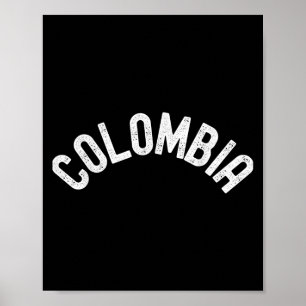 Colombia Map Quote Graphic Colombian Outline  Poster