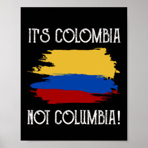 Colombia not Columbia Funny Quote Colombian Poster