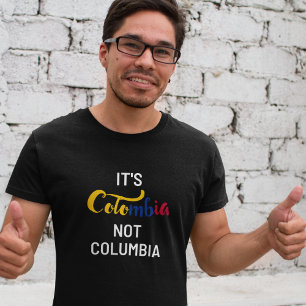Colombia not Columbia T-Shirt