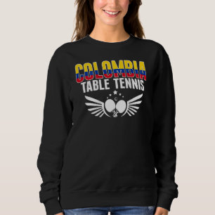 Colombia Ping Pong   Colombian Table Tennis Suppor Sweatshirt