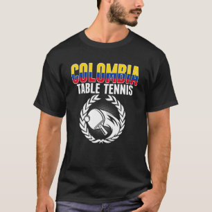 Colombia Table Tennis   Colombian Ping Pong Suppor T-Shirt