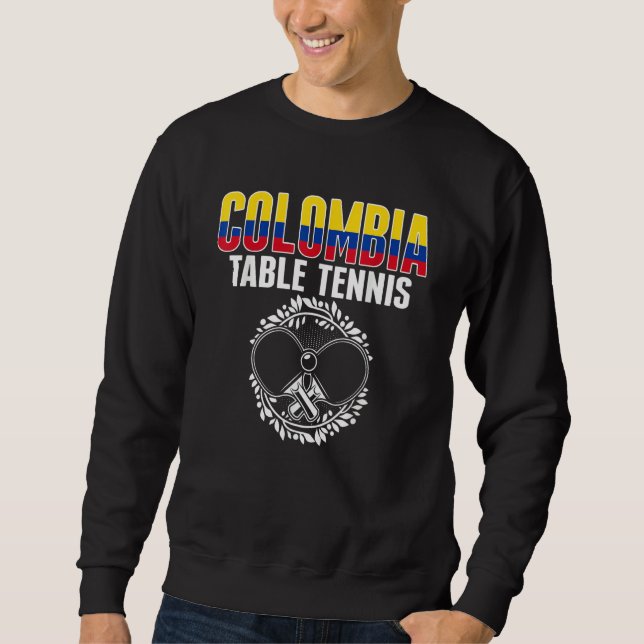 Colombia Table Tennis  Colombian Ping Pong Support Sweatshirt (Front)