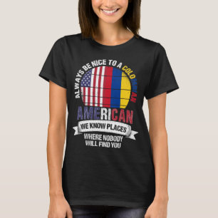 Colombian American We know Places Colombia Flag T-Shirt