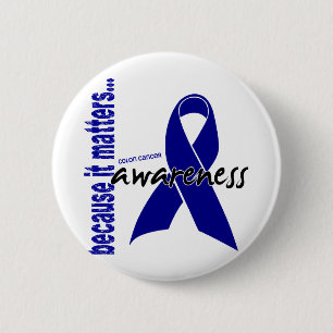 Colon Cancer Awareness 6 Cm Round Badge