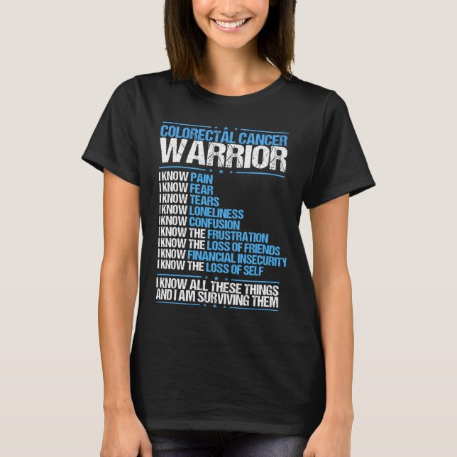 Colon Cancer Awareness know Pain Tears Blue Ribbon T-Shirt (Front)