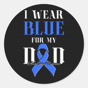 Colon Cancer Awareness Support I Wear Blue For My Classic Round Sticker
