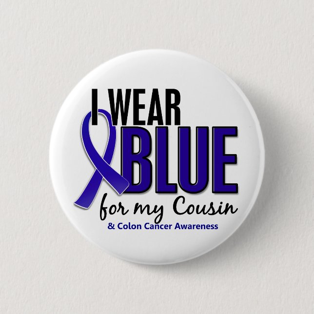 Colon Cancer I Wear Blue For My Cousin 10 6 Cm Round Badge (Front)