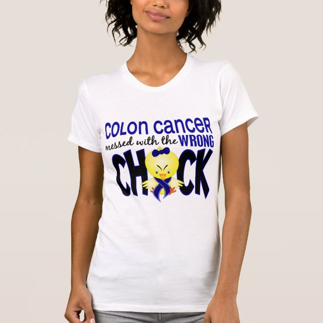 Colon Cancer Messed With The Wrong Chick T-Shirt (Front)
