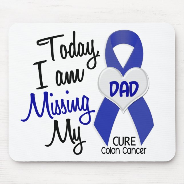 Colon Cancer MISSING MY DAD Mouse Pad (Front)