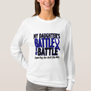 Colon Cancer MY BATTLE TOO 1 Daughter T-Shirt