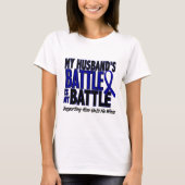 Colon Cancer MY BATTLE TOO 1 Husband T-Shirt (Front)