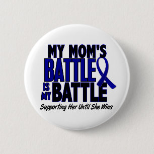Colon Cancer MY BATTLE TOO 1 Mum 6 Cm Round Badge