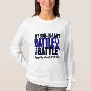 Colon Cancer MY BATTLE TOO 1 Son-In-Law T-Shirt
