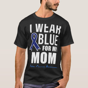 Colon Cancer Shirt I Wear Blue For My Mum Shirts W