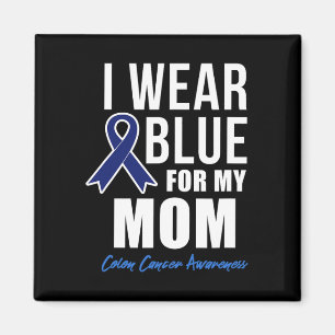 Colon Cancer Shirt I Wear Blue For My Mum Shirts W Magnet