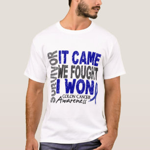 Colon Cancer Survivor It Came We Fought I Won T-Shirt