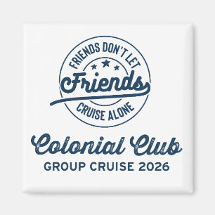 Colonial Club Group Cruise 2026 Magnet