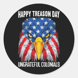 Colonial Happy Treason Day Independence Day Fun 4t Classic Round Sticker