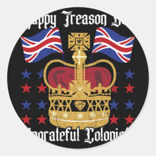 Colonial Happy Treason Day Independence Day Fun 4t Classic Round Sticker