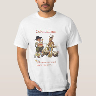 Colonialism Settler and Native American Shirt