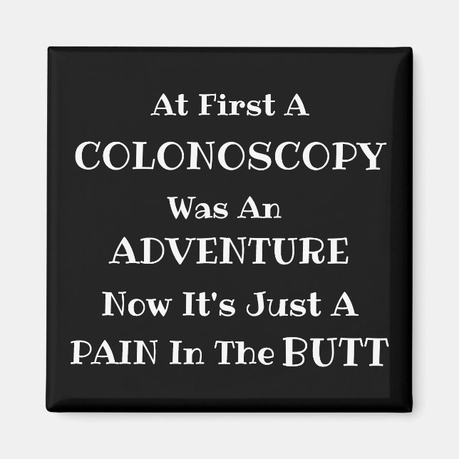 Colonoscopy Adventure Magnet (Front)