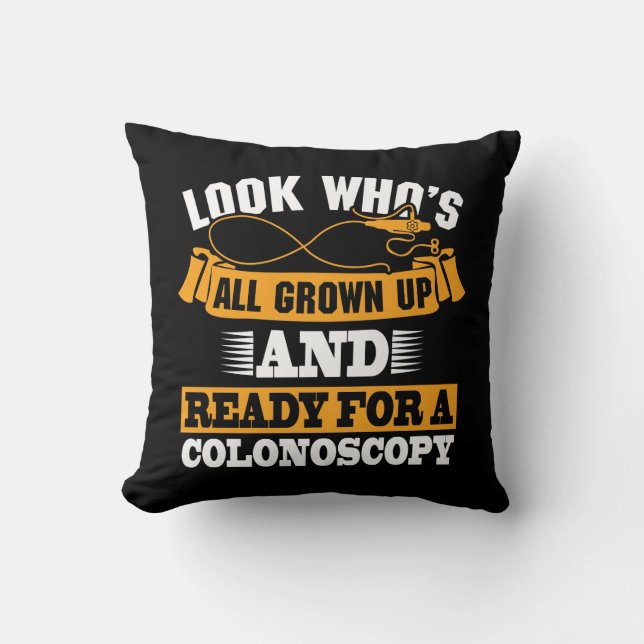 Colonoscopy colon surgery gag get well humor Gift Cushion (Front)