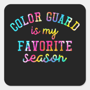 Color Guard Is My Favorite Season Color Guard Love Square Sticker