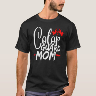 Color Guard Mom  High School Color Guard Flag T-Shirt