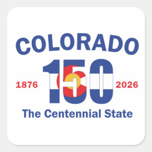 Colorado 150 the Centennial State Square Sticker
