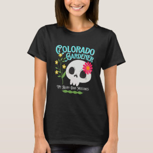 Colorado Co State Rebellious Gardener Cute Skull F T-Shirt