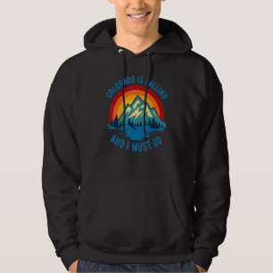 Colorado Is Calling And I Must Go Vintage Mountain Hoodie